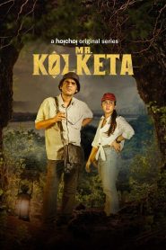 Mr. Kolketa (2023) Season 01 All Episode (1-8) Bengali Hoichoi WEB-DL – 480P | 720P | 1080P – Download & Watch Online