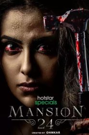 Mansion 24 (2023) Season 01 All Episode (1-6) Dual Audio [Bengali-Hindi] Hotstar WEB-DL – 480P | 720P | 1080P – Download & Watch Online